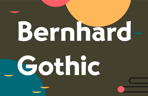 Bernhard Gothic Font Family