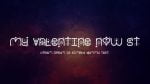 My Valentine Now St Font