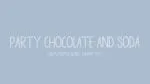 Party Chocolate and Soda Font