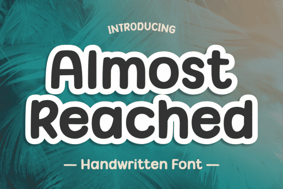 Almost Reached Font