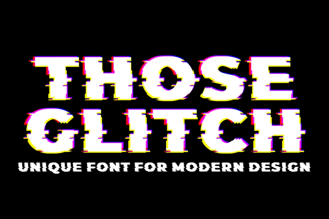 Those Glitch Font