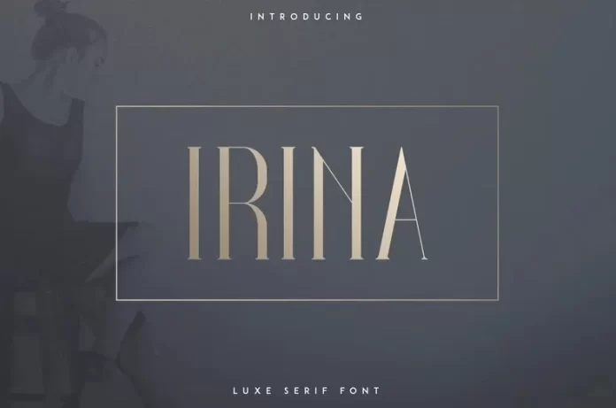 Irina Luxe Font