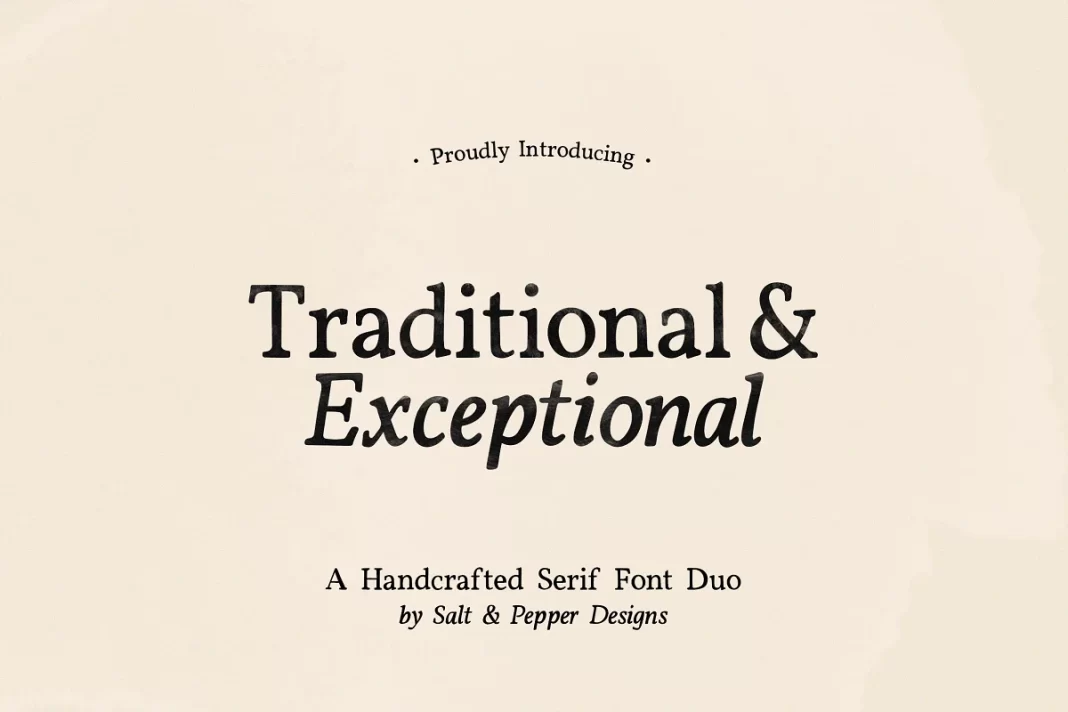 Traditional & Exceptional Font Duo