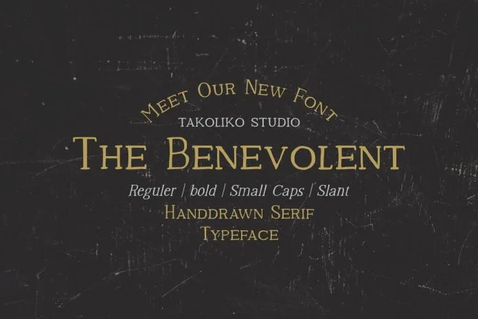 The Benevolent - Handdrawn serif Font
