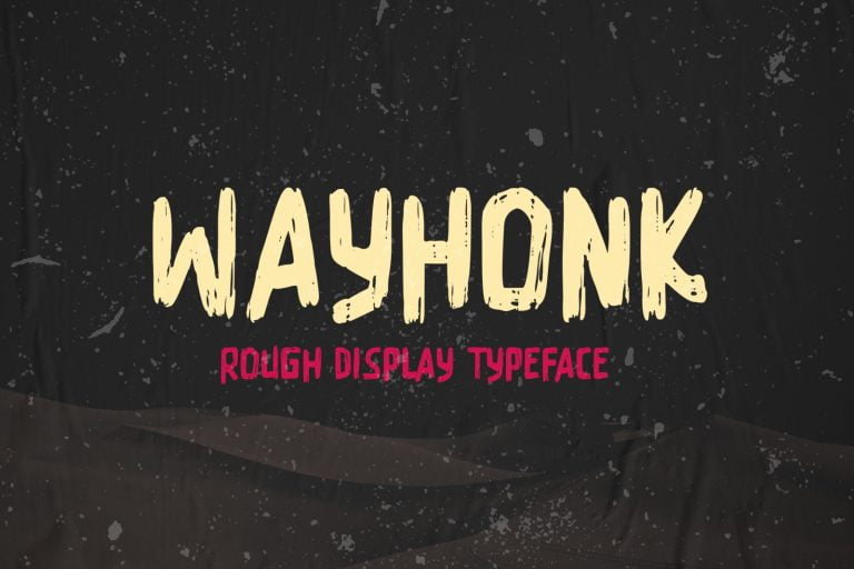 Wayhonk - Rough Display Typeface Font