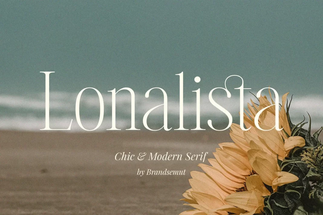 Lonalista – Chic & Moderf Serif Font Lonalista – Chic & Moderf Serif Font