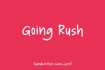 Going Rush Font