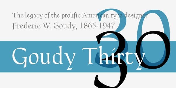 Goudy Thirty Font