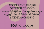 Retro Loops Font
