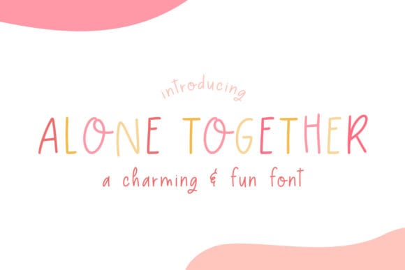 Alone Together Font