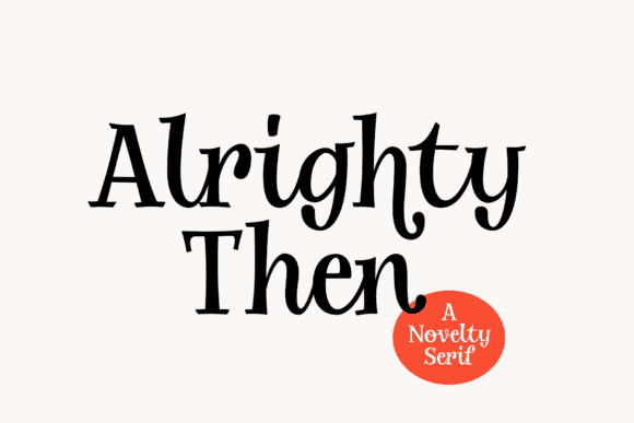 Alrighty Then Font