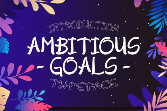 Ambitious Goals Font