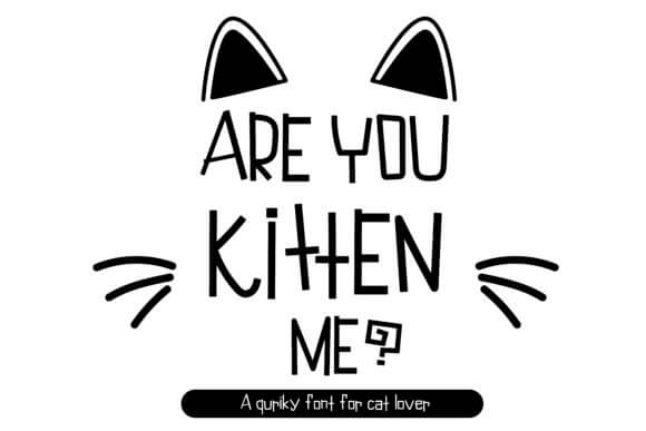 Are You Kitten Me Font