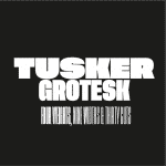 Tusker Grotesk Complete Family