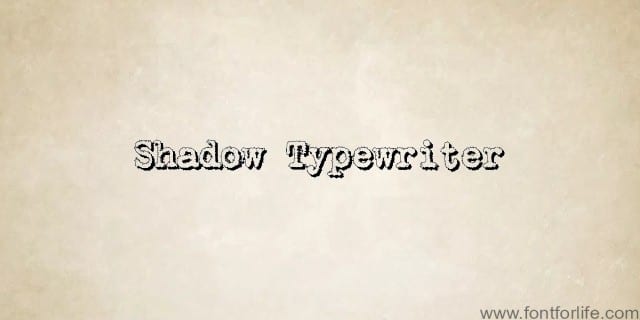 Shadow Typewriter Font