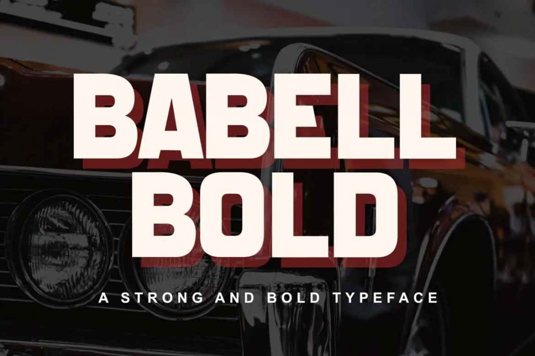 Babell Bold - Strong Typeface Font