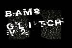 Bams Glitch V2 Font