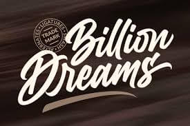 Billion Dreams Font