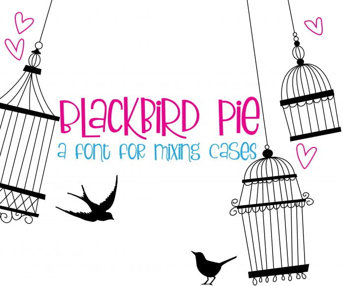 Blackbird Pie Font