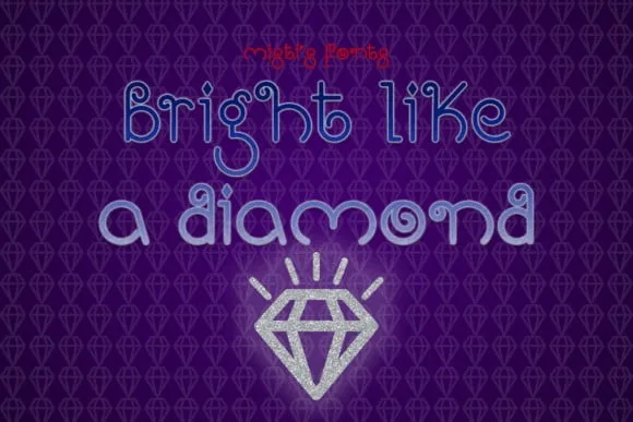 Bright Like a Diamond Font
