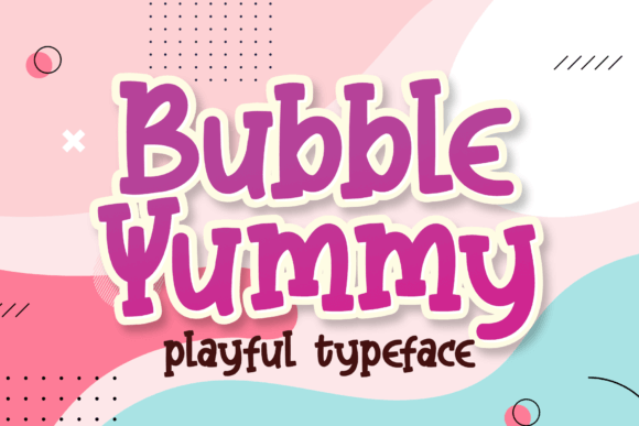 Bubble Yummy Font