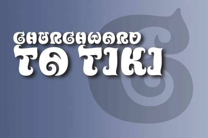 Churchward Ta Tiki Font