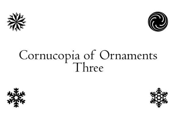 Cornucopia of Ornaments Three