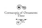 Cornucopia of Ornaments Three