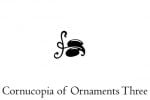 Cornucopia of Ornaments Three
