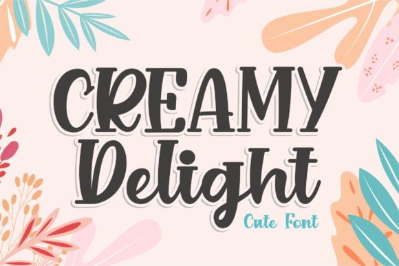 Creamy Delight Font