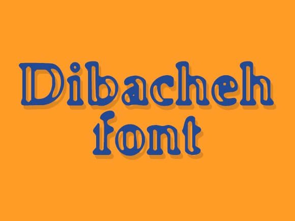 Dibacheh Font