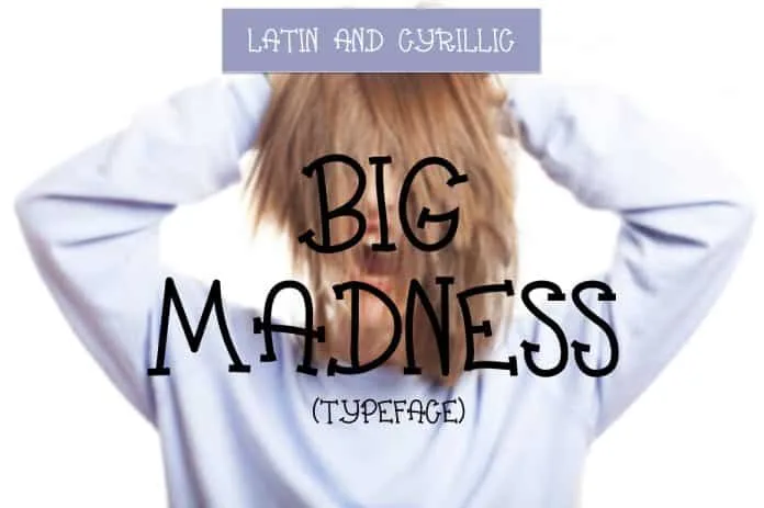 Font Big Madness (Latin & Cyrillic)