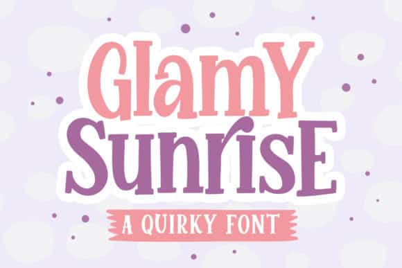 Glamy Sunrise Font