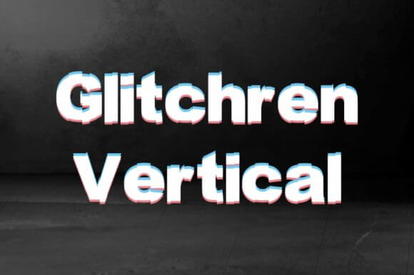 Glitchren Vertical Font