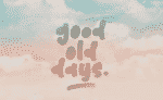 Good Old Days Font