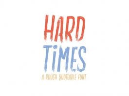Hard Times - Rough Quotable Display Font