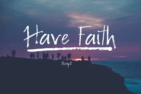 Have Faith Script