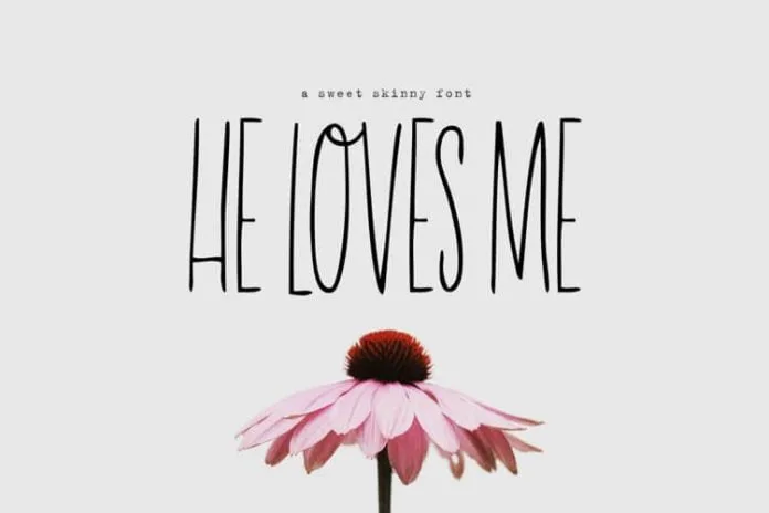 He Loves Me Skinny Font