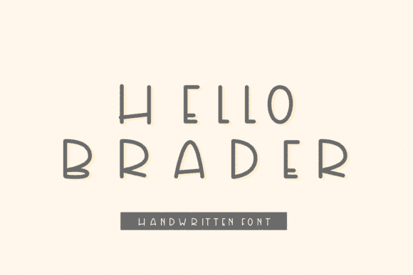 Hello Brader Font Hello Brader Font
