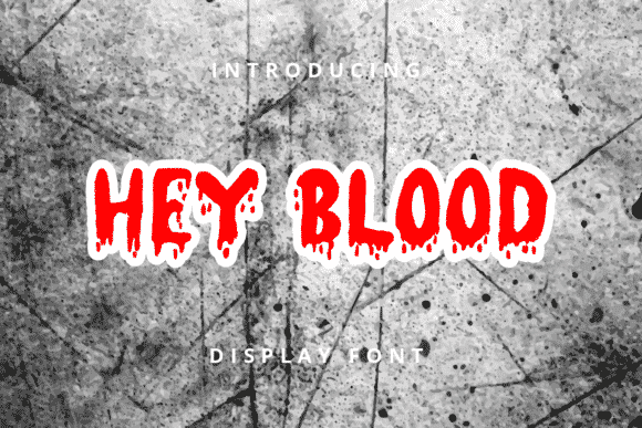 Hey Blood Font Hey Blood Font