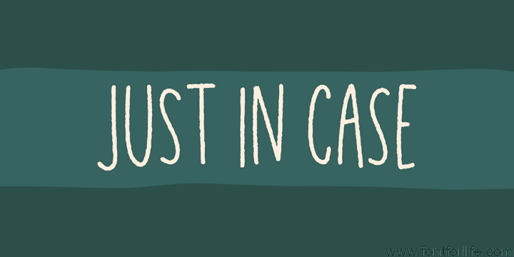 Just in case font