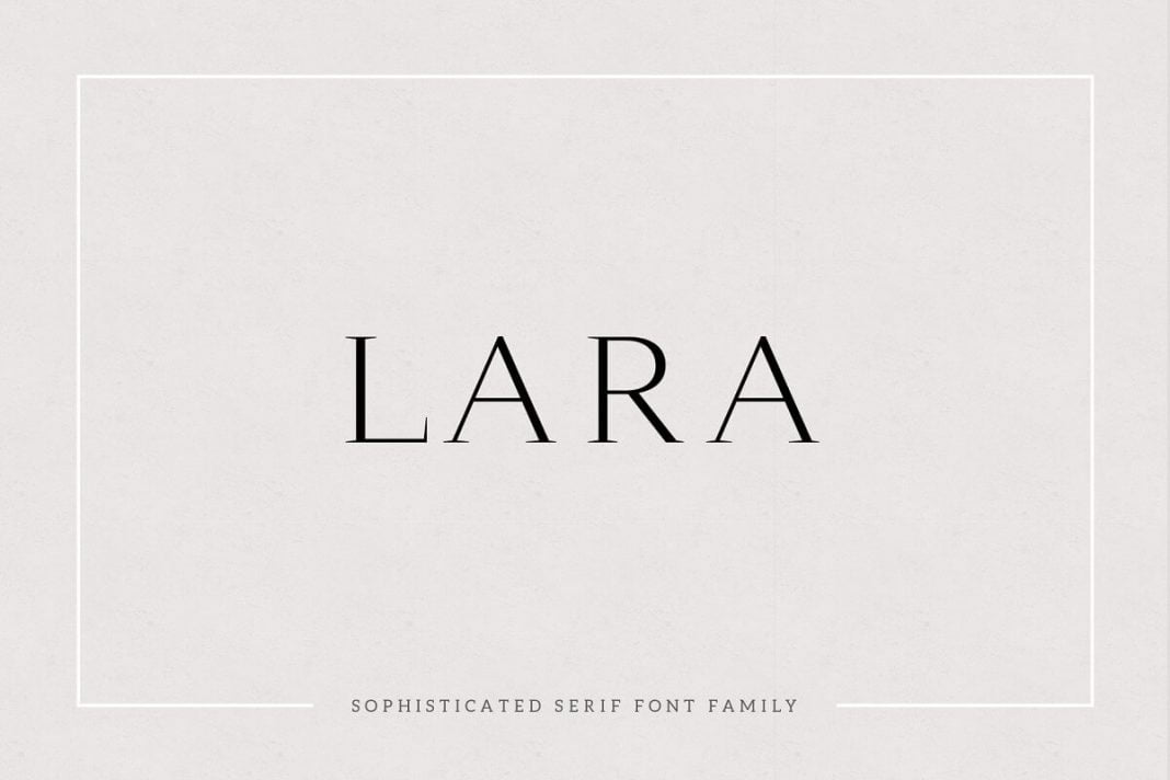 Lara - Sophisticated Serif Typeface