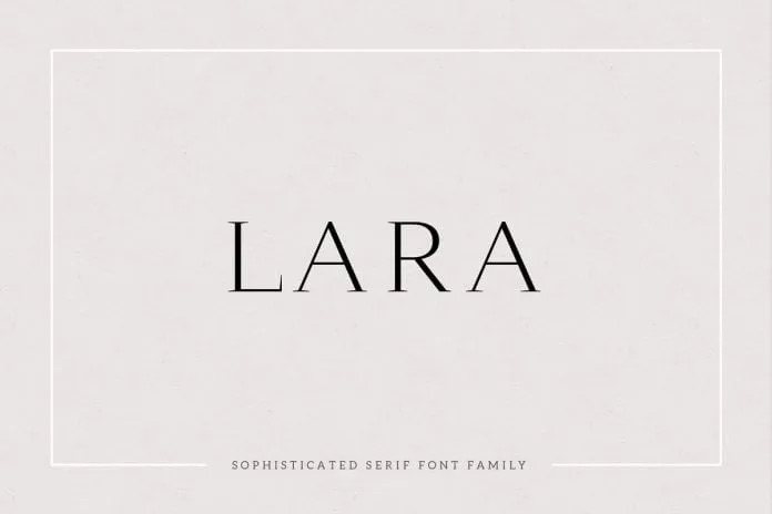 Lara - Sophisticated Serif Typeface
