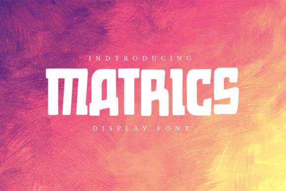 Matrics Font