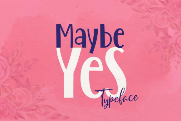 Maybe Yes Font