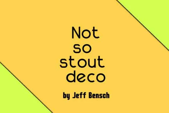 Not so Stout Deco Font