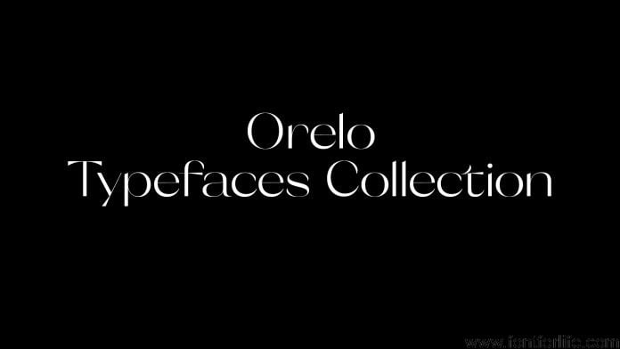 Orelo Typefaces Collection Font