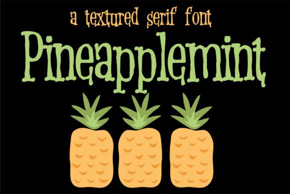 Pineapplemint Font