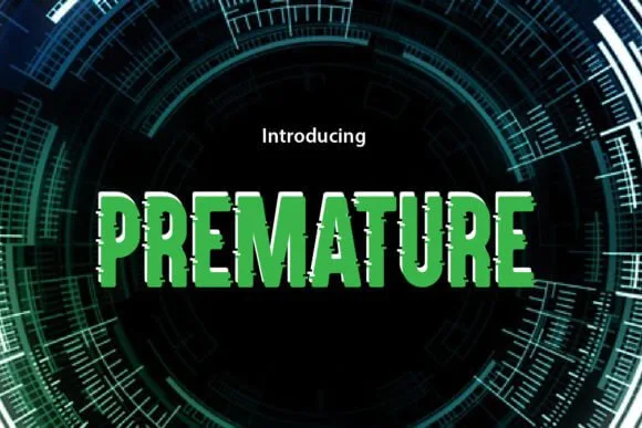 Premature Font