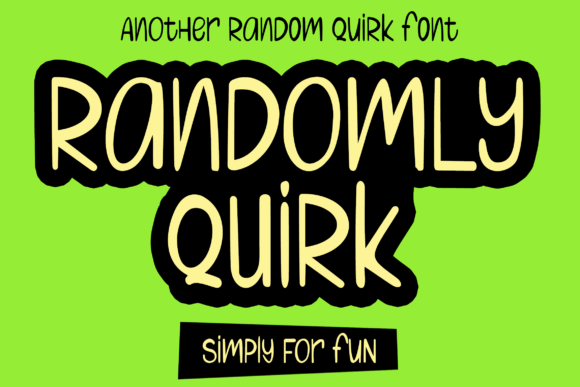 Randomly Quirk Font
